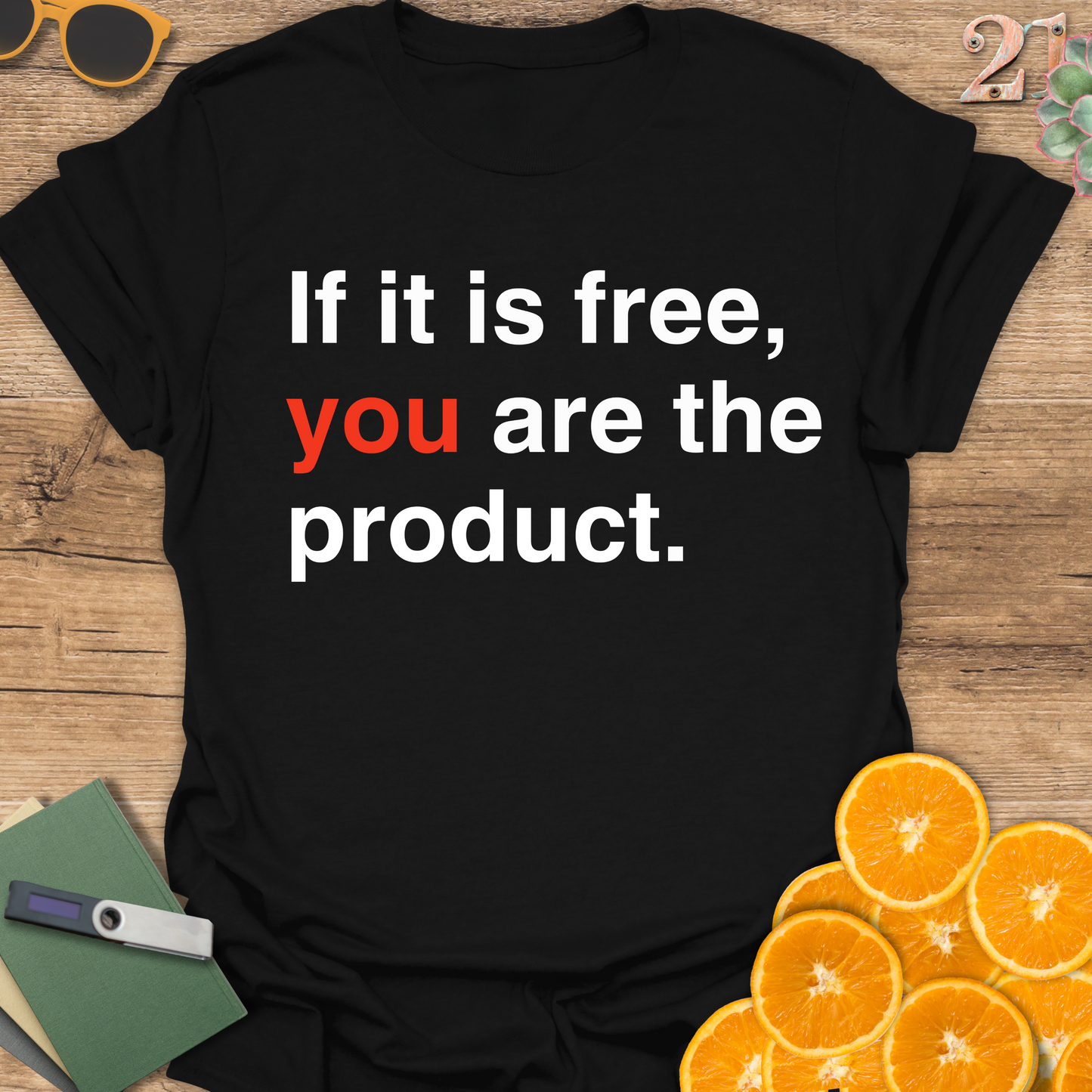 You are the product T-Shirt