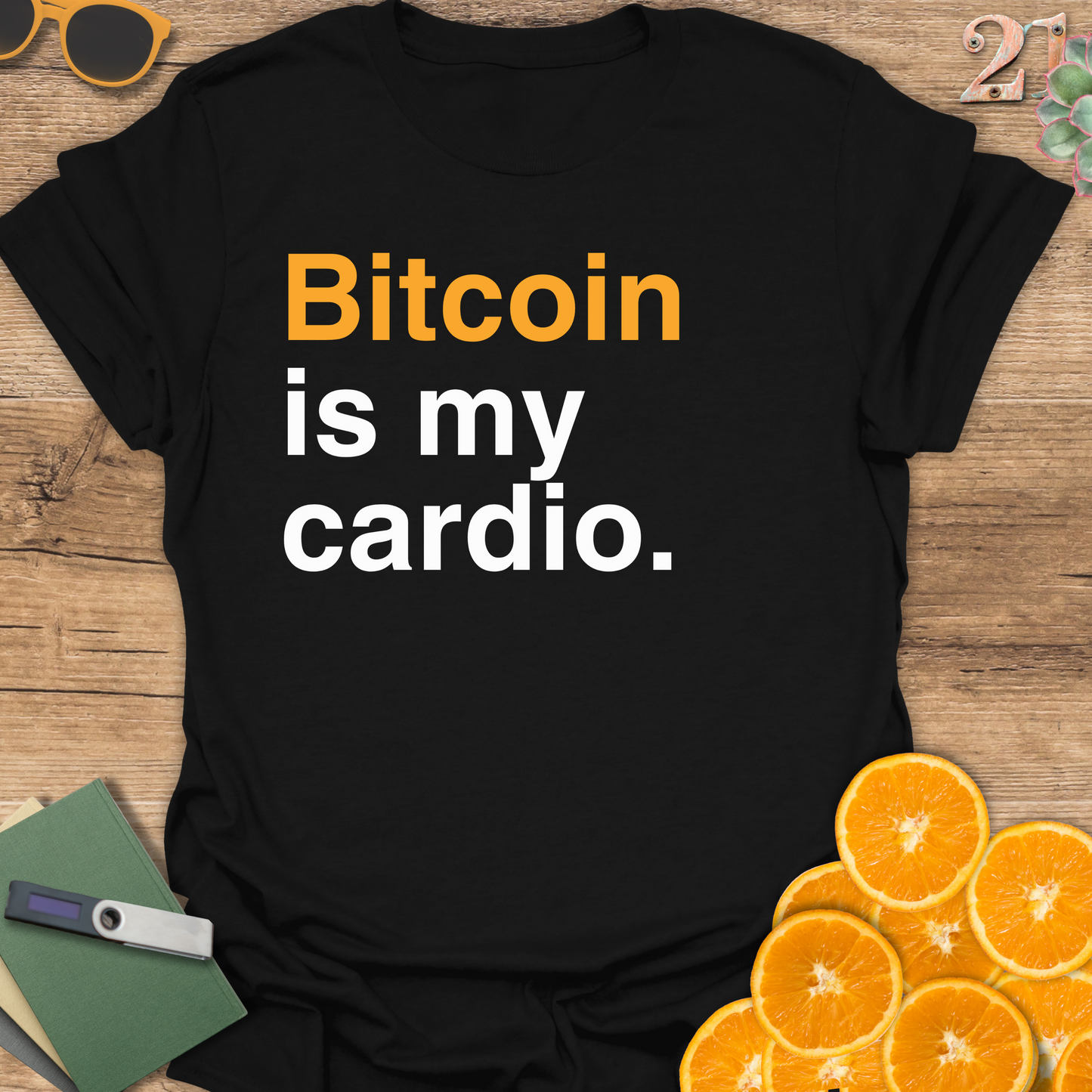 Bitcoin is my cardio T-Shirt