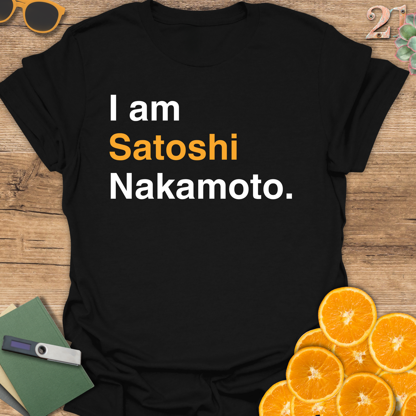 I am Satoshi Nakamoto T-Shirt