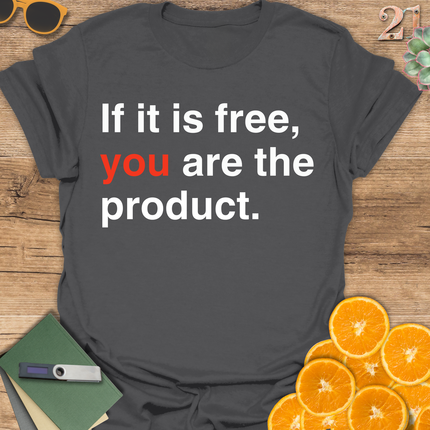 You are the product T-Shirt