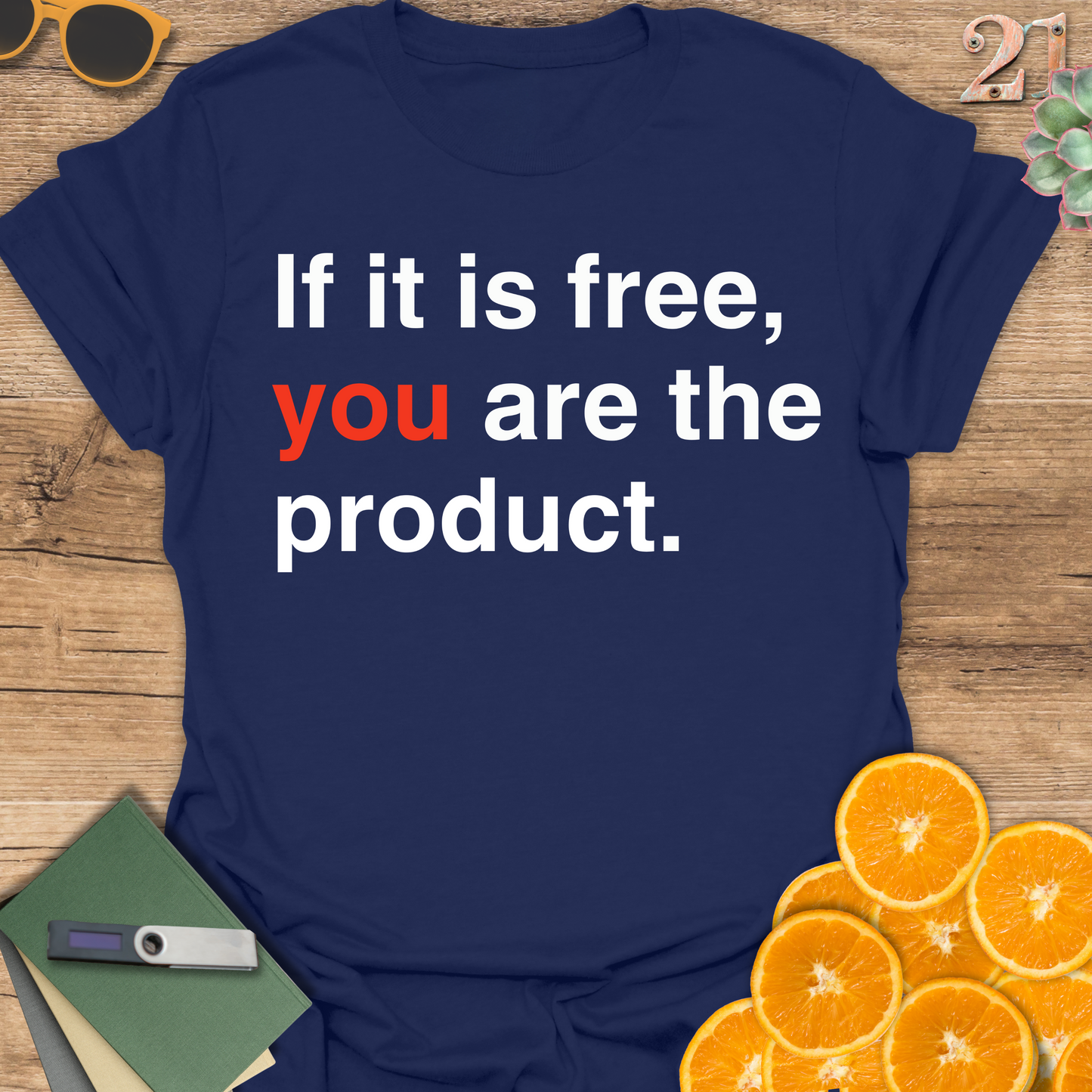 You are the product T-Shirt