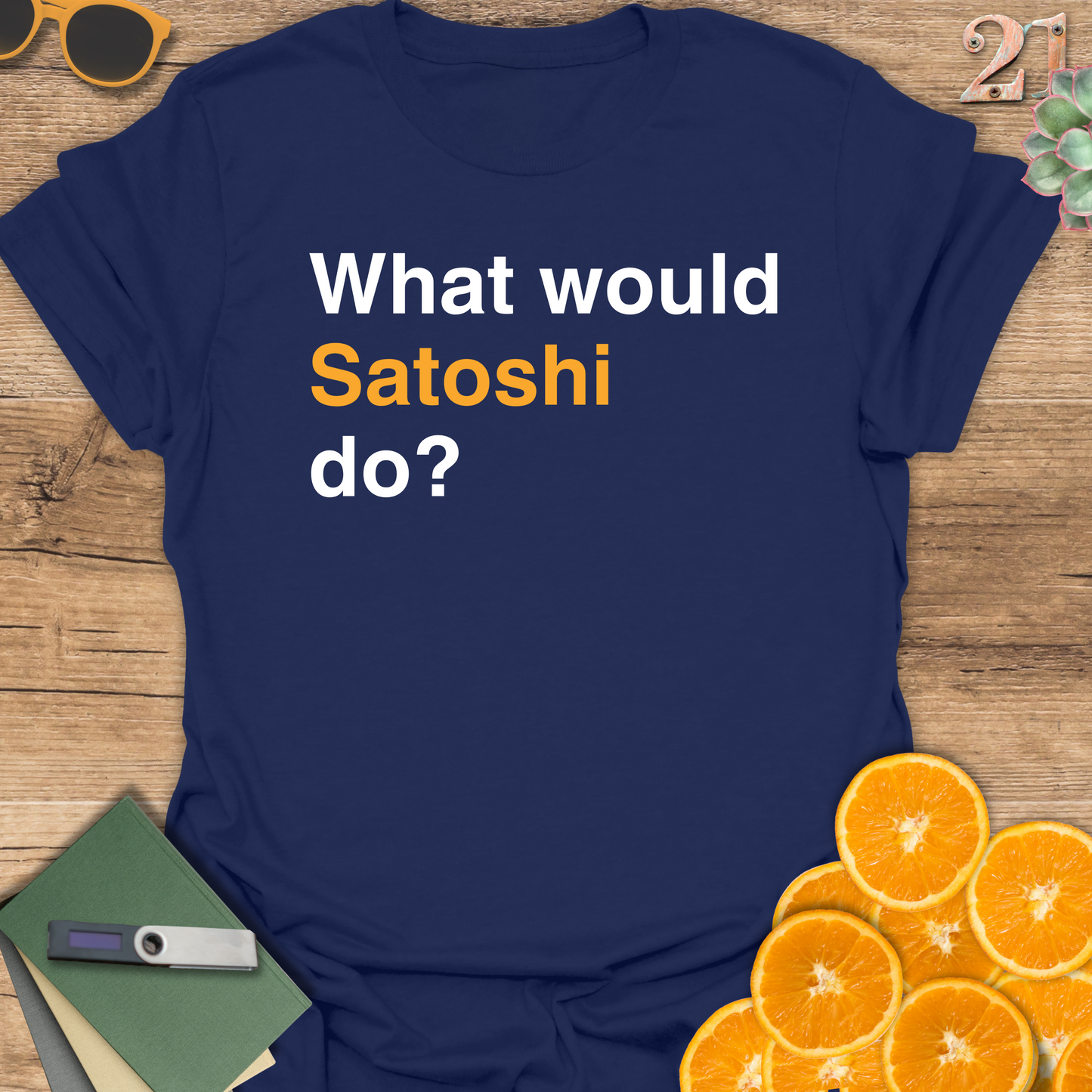 What would Satoshi do? T-Shirt