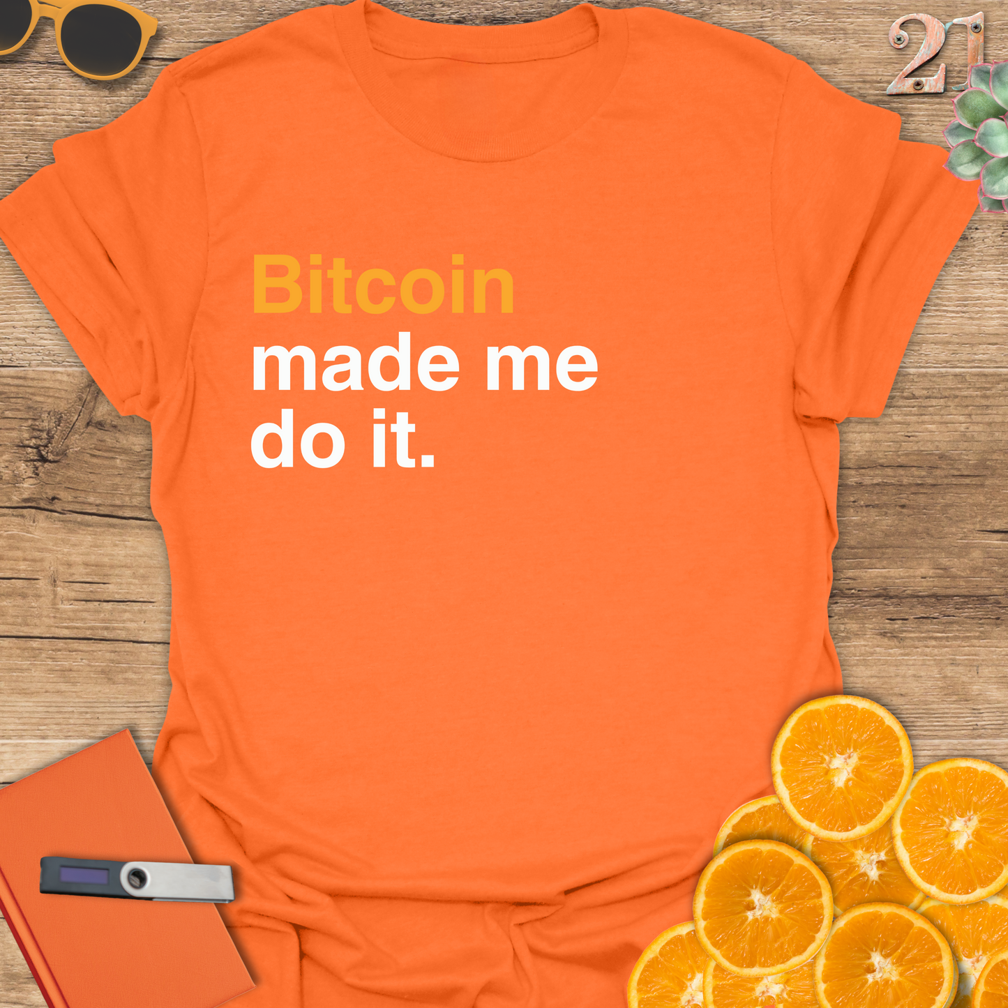 Bitcoin Made Me Do It T-Shirt