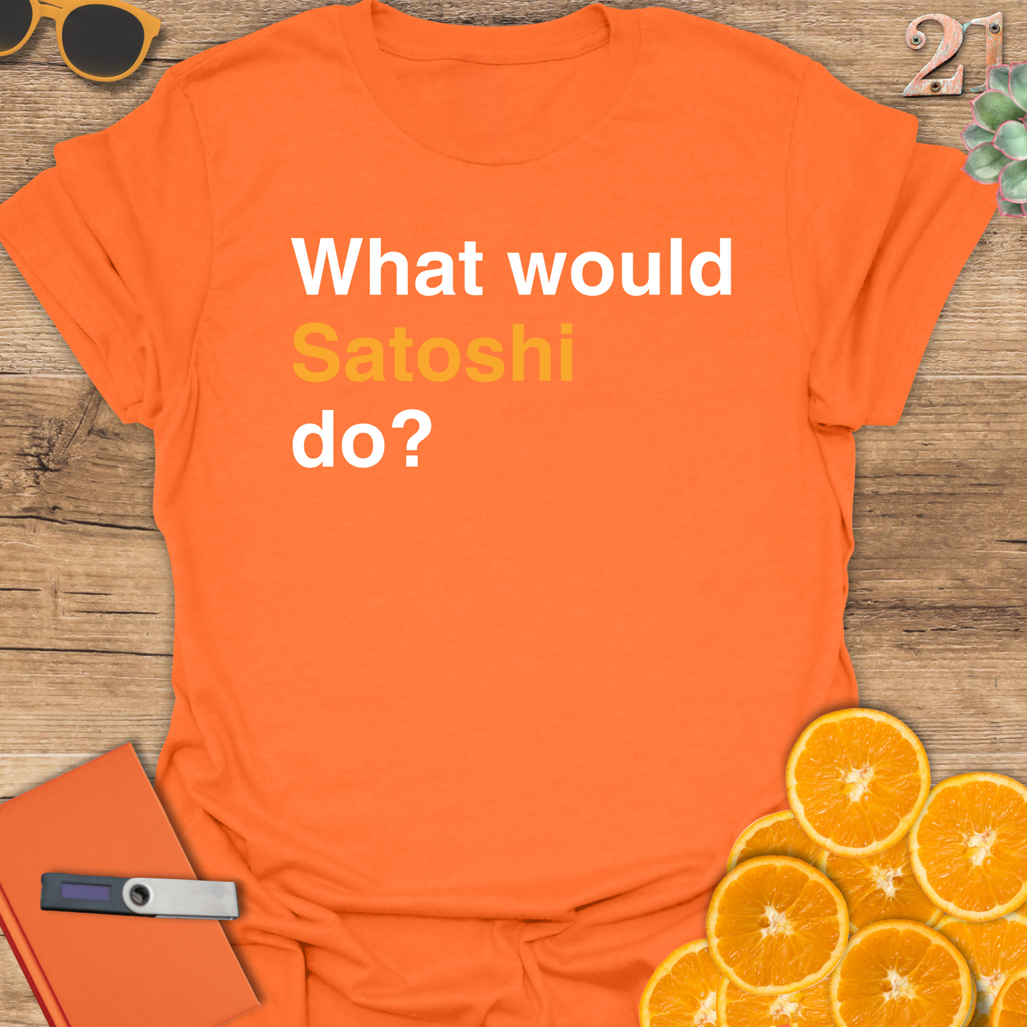 What would Satoshi do? T-Shirt