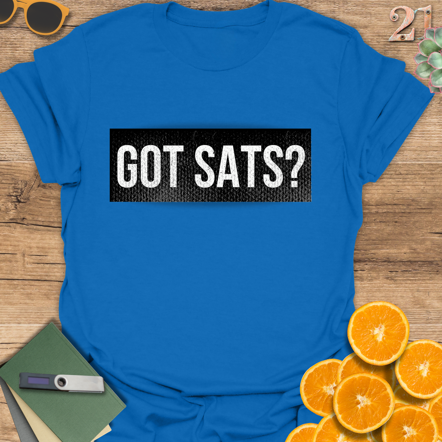 Got Sats? Unisex T-Shirt