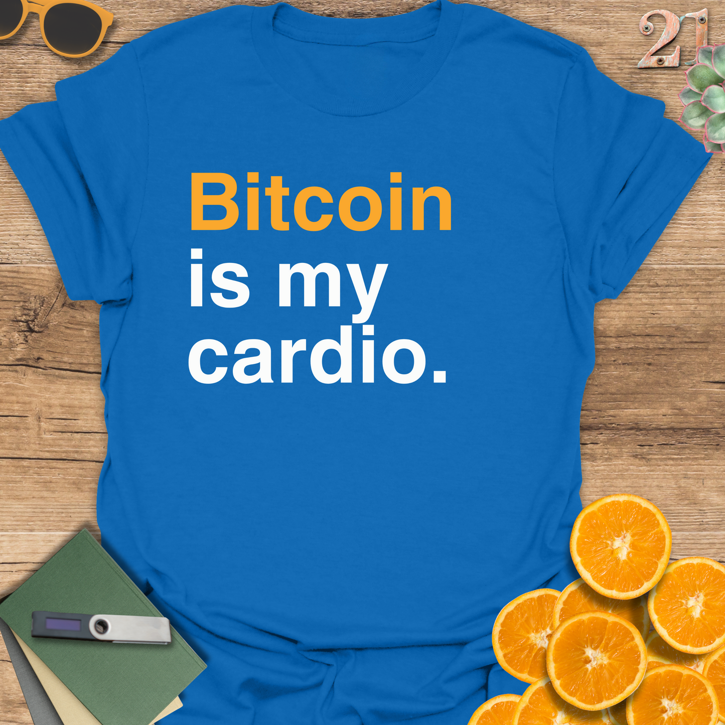 Bitcoin is my cardio T-Shirt