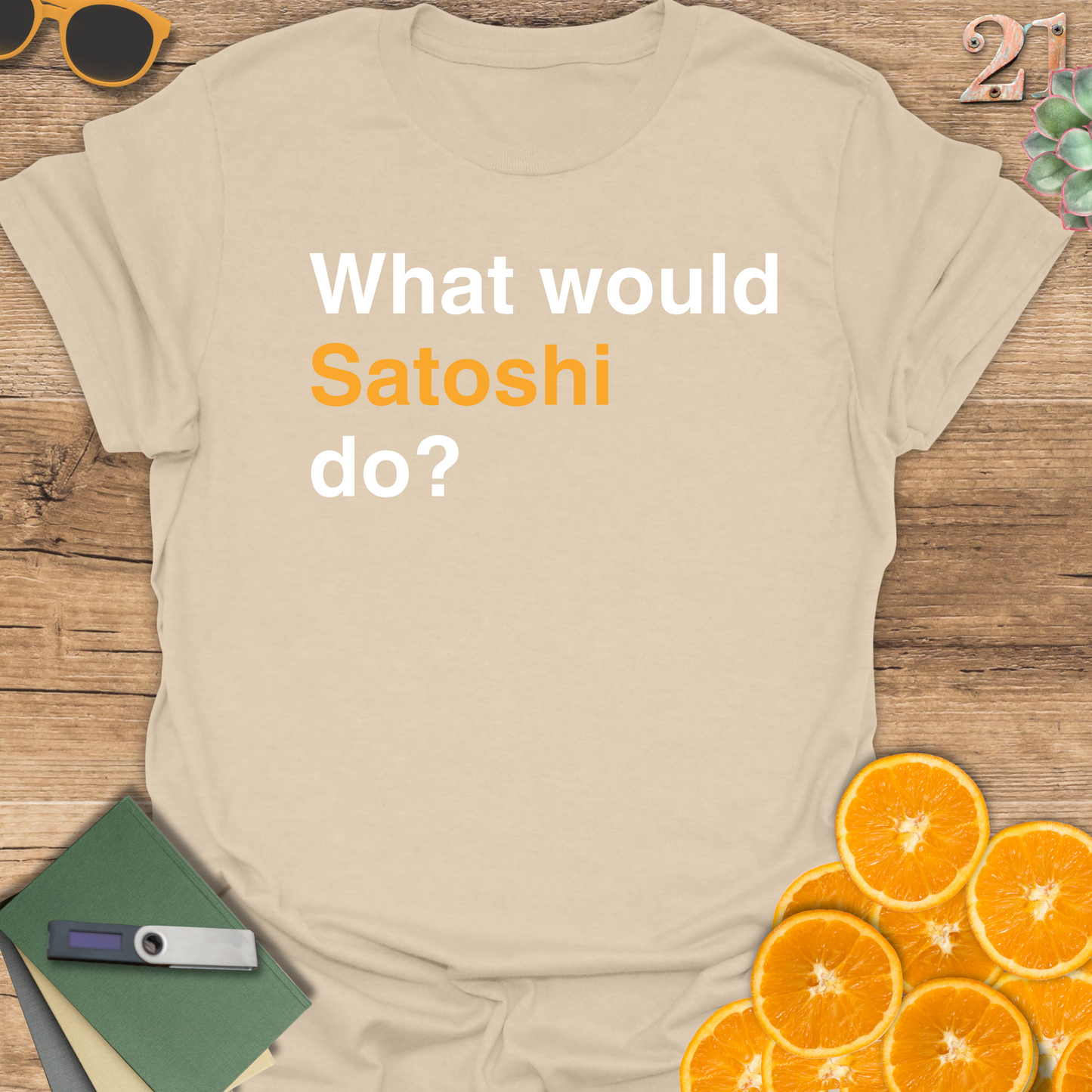 What would Satoshi do? T-Shirt