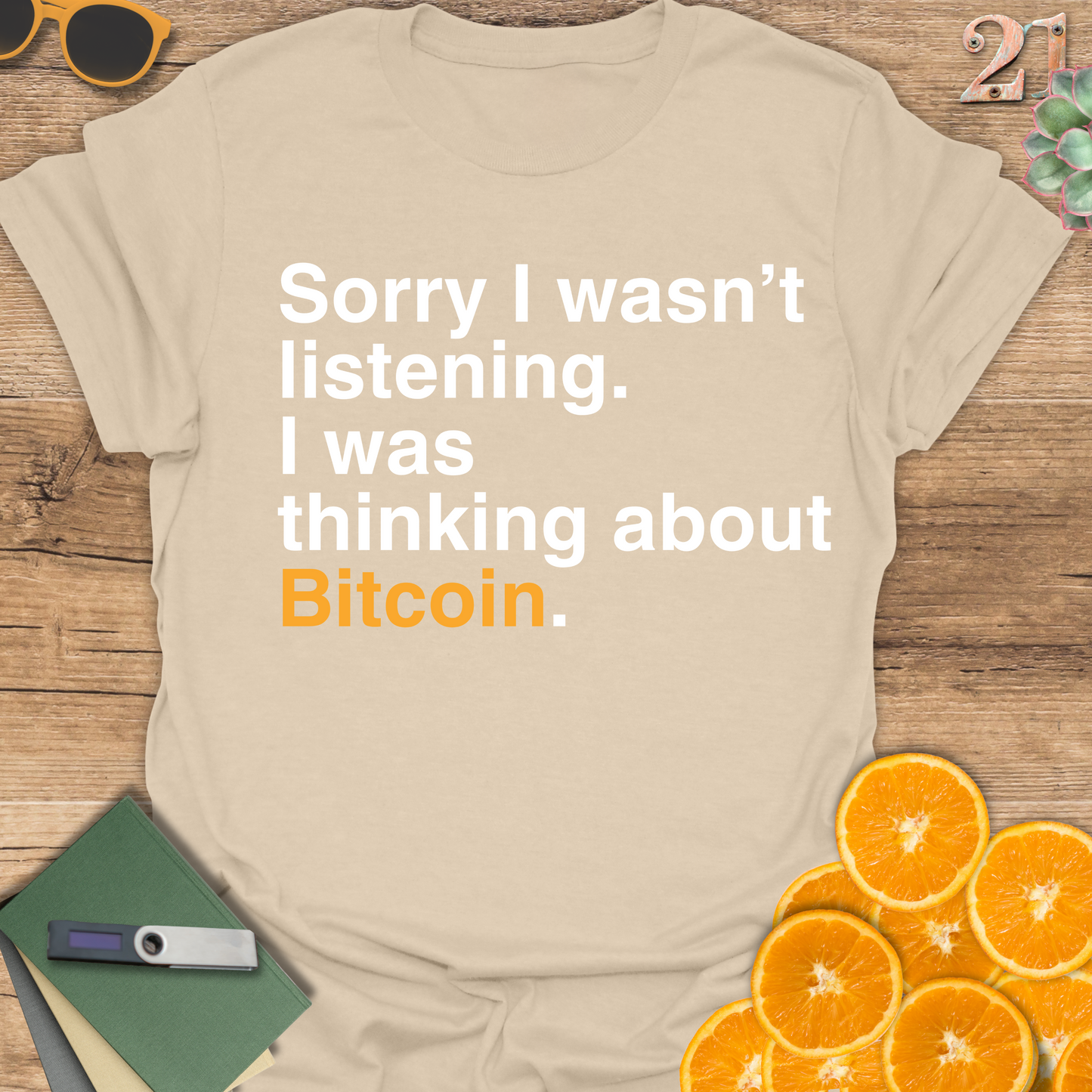 Sorry I wasn't listening T-Shirt