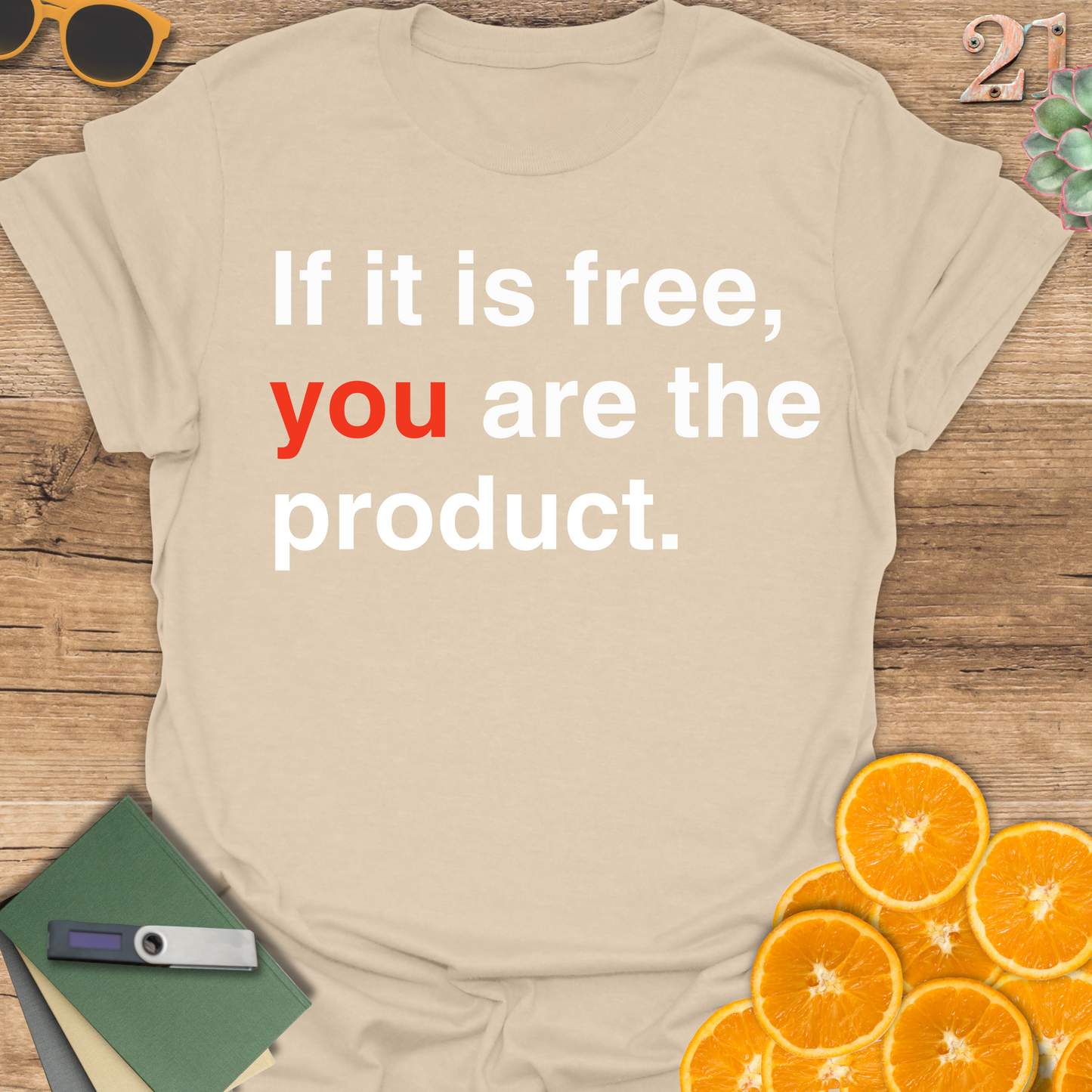 You are the product T-Shirt