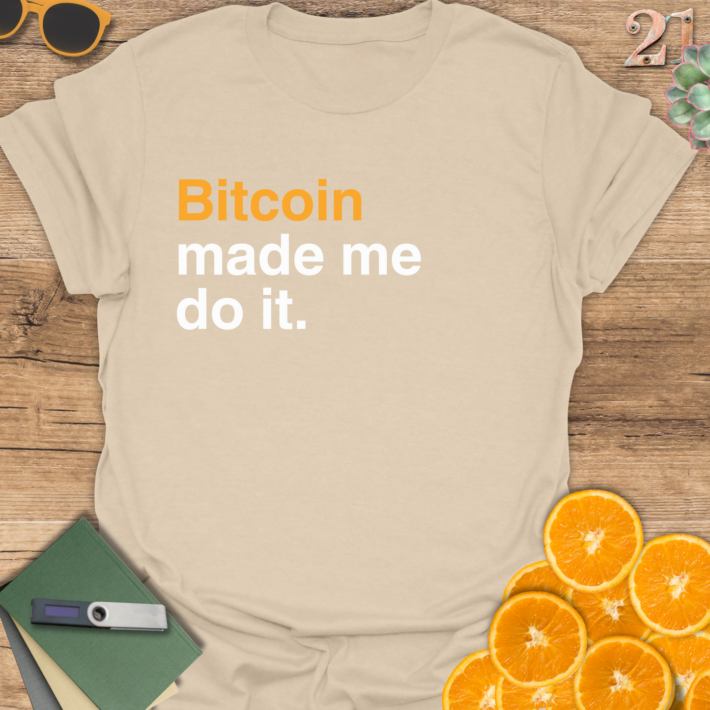 Bitcoin Made Me Do It T-Shirt