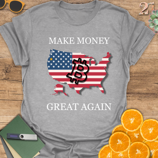 Make Money Great Again T-Shirt