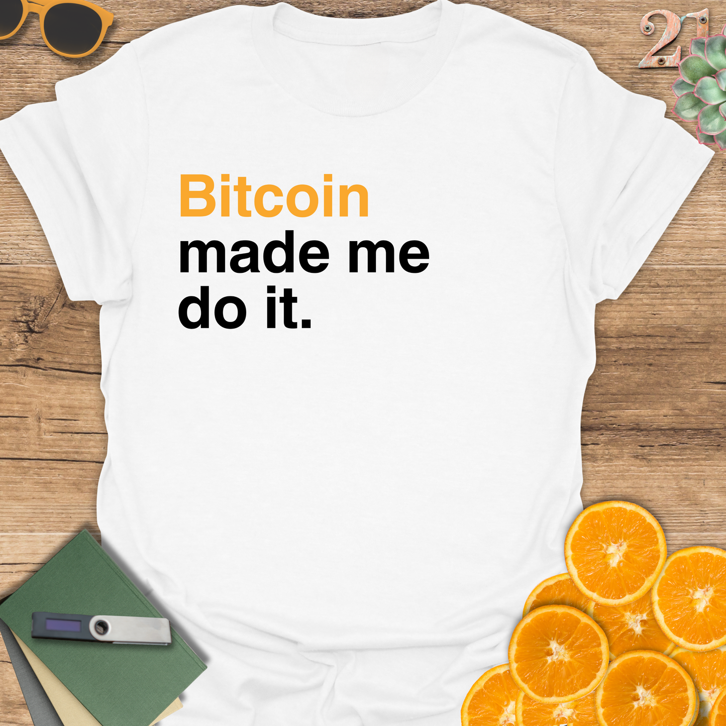 Bitcoin Made Me Do It T-Shirt