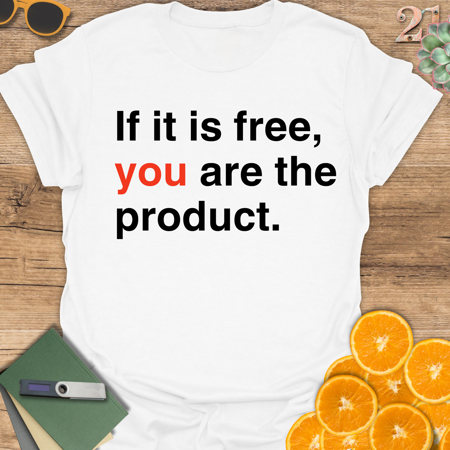 You are the product T-Shirt